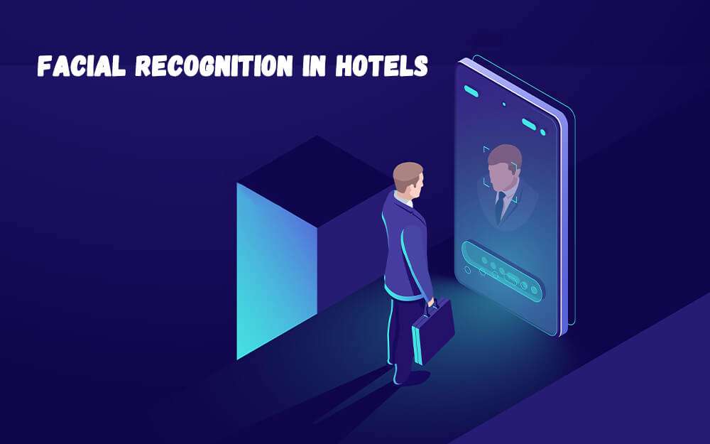 facial recognition in hotels 4 facial recognition in hotels 4